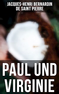 Paul und Virginie - Jacques-Henri Bernardin Saint de Pierre - E-Book