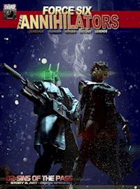 Force Six, The Annihilators 02 Sins of the Pass - Drew Spence - E-Book