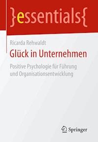 Glück in Unternehmen - Ricarda Rehwaldt - E-Book