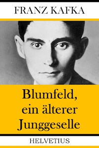 Blumfeld, ein älterer Junggeselle - Franz  kafka - E-Book