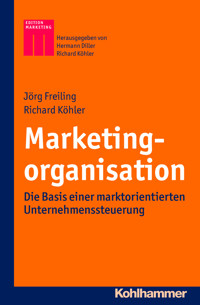Marketingorganisation - Richard Köhler - E-Book
