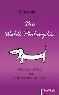 Die Waldi-Philosophie - Eva Apfel - E-Book