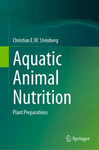 Aquatic Animal Nutrition - Christian E.W. Steinberg - E-Book