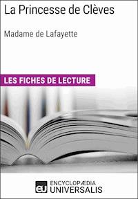 La Princesse de Clèves de Madame de Lafayette - Encyclopaedia Universalis - E-Book