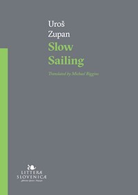 Slow Sailing - Uroš Zupan - E-Book