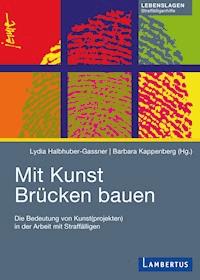 Mit Kunst Brücken bauen -  - E-Book