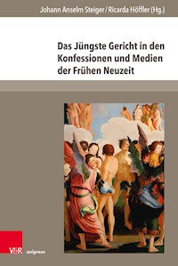 Das Jüngste Gericht in den Konfessionen und Medien der Frühen Neuzeit -  - E-Book