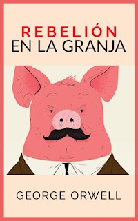 Rebelión en la Granja (Traducido) - George Orwell - E-Book