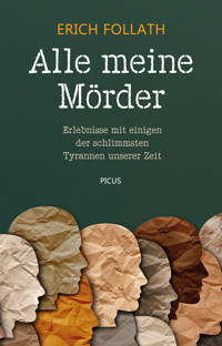 Alle meine Mörder - Erich Follath - E-Book