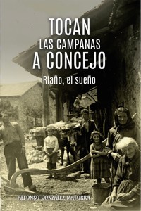 Tocan las campanas a concejo - Alfonso González Matorra - E-Book