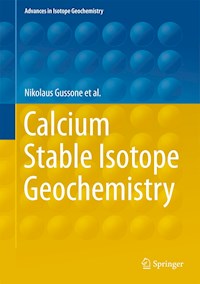 Calcium Stable Isotope Geochemistry - Nikolaus Gussone - E-Book