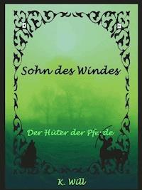 Sohn des Windes - K. Will - E-Book