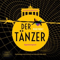 Der Tänzer - #gegendasvergessen (ungekürzt) - Mari März - Hörbuch