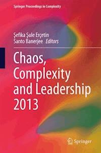 Chaos, Complexity and Leadership 2013 -  - E-Book