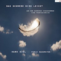 Das Schwere wird leicht - Pablo Hagemeyer - Hörbuch