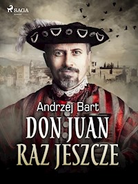 Don Juan raz jeszcze - Andrzej Bart - E-Book