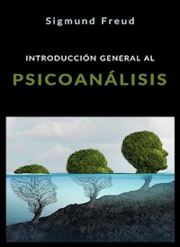 Introducción general al psicoanálisis (traducido) - Prof. Dr. Sigmund Freud - E-Book