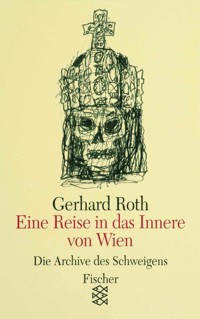 Eine Reise in das Innere von Wien - Gerhard Roth - E-Book