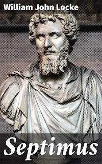 Septimus - William John Locke - E-Book