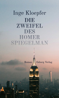 Die Zweifel des Homer Spiegelman - Kloepfer Inge - E-Book