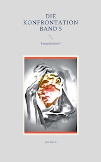 Die Konfrontation Band 5 - Jan Kern - E-Book