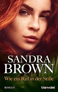 Wie ein Ruf in der Stille - Sandra Brown - E-Book