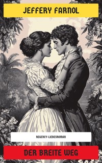 Der breite Weg - Jeffery Farnol - E-Book