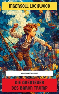 Die Abenteuer des Baron Trump - Ingersoll Lockwood - E-Book