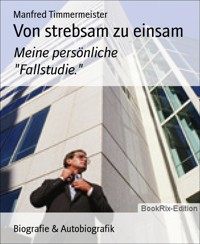Von strebsam zu einsam - Manfred Timmermeister - E-Book