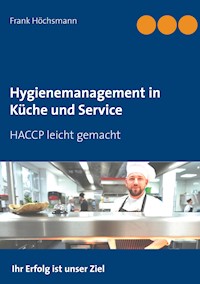 Hygienemanagement in Küche und Service - Frank Höchsmann - E-Book