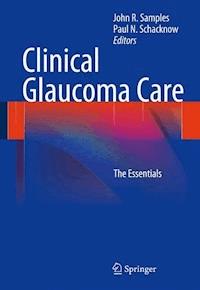 Clinical Glaucoma Care -  - E-Book