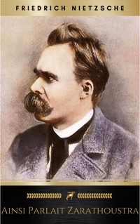 Ainsi Parlait Zarathoustra - Friedrich Nietzsche - E-Book