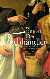 Der Tuchhändler - Richard Dübell - E-Book