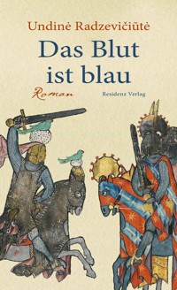 Das Blut ist blau - Undiné Radzevičiūtė - E-Book