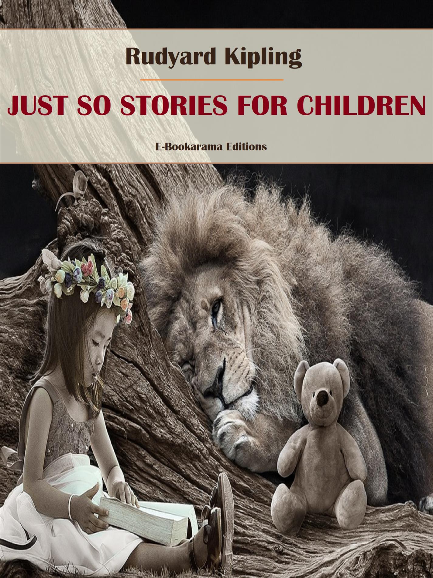 Just So Stories for Children - Rudyard Kipling - E-Book