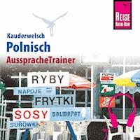 Reise Know-How Kauderwelsch AusspracheTrainer Polnisch - Bob Ordish - Hörbuch