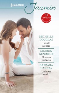 Luz de alegría - El novio perfecto - Un buen novio - MICHELLE DOUGLAS - E-Book