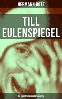 Till Eulenspiegel: Die beliebtesten Kindergeschichten - Hermann Bote - E-Book