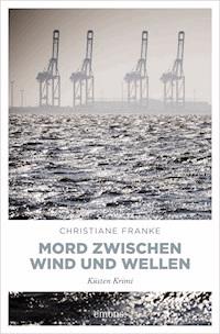 Mord zwischen Wind und Wellen - Christiane Franke - E-Book