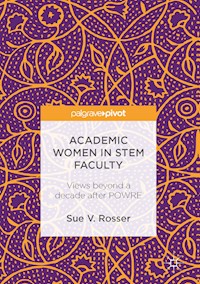 Academic Women in STEM Faculty - Sue V. Rosser - E-Book