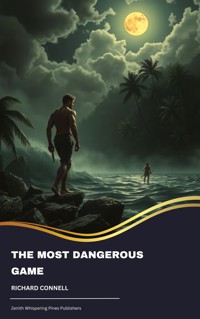 The Most Dangerous Game - Richard Connell - kostenlos E-Book
