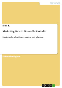 Marketing für ein Gesundheitsstudio - S-M. T. - E-Book