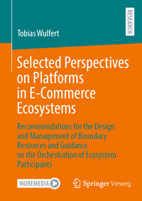Selected Perspectives on Platforms in E-Commerce Ecosystems - Tobias Wulfert - E-Book