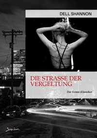 DIE STRASSE DER VERGELTUNG - Dell Shannon - E-Book