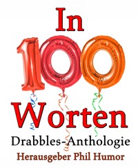 In 100 Worten - Phil Humor - kostenlos E-Book