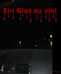 Ein Glas zu viel - Nico de Jonge - E-Book