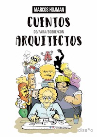 Cuentos de/para/sobre/con arquitectos - Marcos Hojman - E-Book