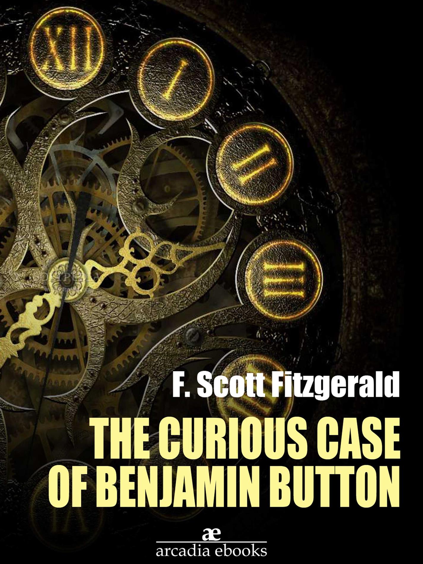 The Curious Case of Benjamin Button - F. Scott Fitzgerald - E-Book