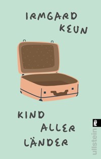 Kind aller Länder - Irmgard Keun - E-Book