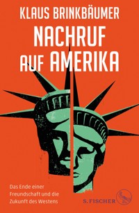 Nachruf auf Amerika - Klaus Brinkbäumer - E-Book